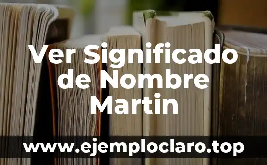 Ver Significado de Nombre Martin