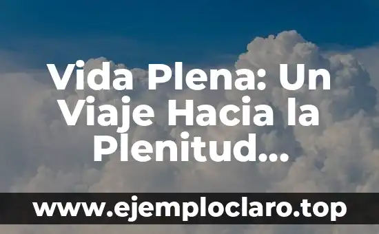 Sin razón de ser significado: Un viaje al vacío existencial 4 Vida Plena: Un Viaje Hacia la Plenitud Existencial