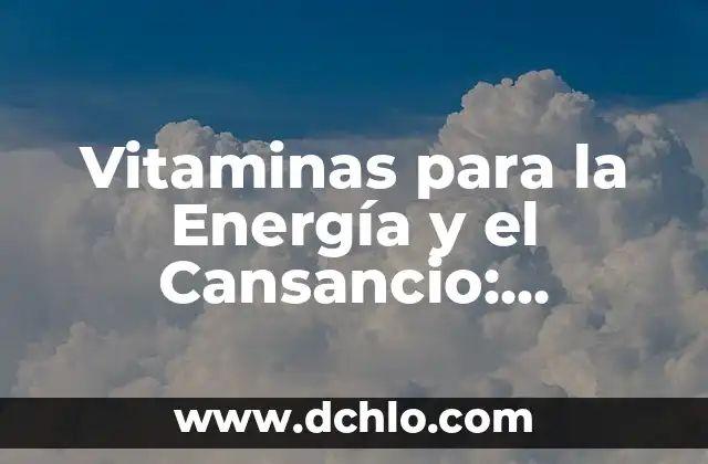 Descubre el significado oculto detrás de FedEx: Historia y curiosidades 8 Vitaminas para la Energía y el Cansancio: Descubre las Mejores Opciones